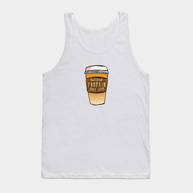 But first, Pumpkin spice latte Tank Top by colleendavis72